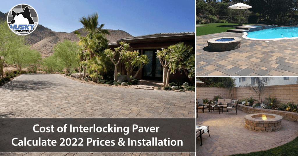 Cost of Interlocking Paver Calculate 2022 Prices & Installation