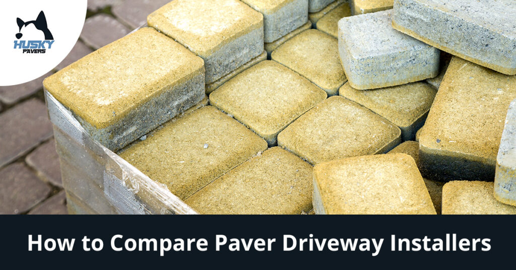 How to Compare Paver Driveway Installers